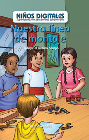 Nuestra línea de montaje: Trabajar al mismo tiempo (Our Assembly Line: Working at the Same Time) by Theresa Morlock, 9781538329191