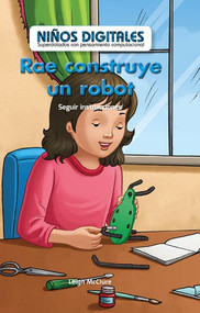 Rae construye un robot: Seguir instrucciones (Rae Builds a Robot: Following Instructions) by Leigh McClure, 9781538329214
