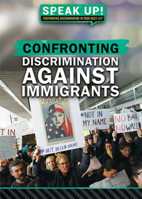 Confronting Discrimination Against Immigrants - 9781538381670 by Carla Mooney, 9781538381670