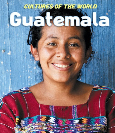 Guatemala - 9781502636249 by Sean Sheehan, Magdalene Koh, Alex Tessman, 9781502636249