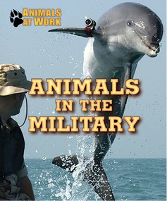 Animals in the Military - 9780766096202 by Alexis Burling, 9780766096202