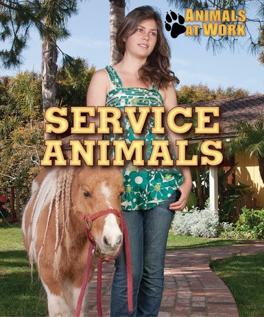 Service Animals - 9780766096271 by Lisa Idzikowski, 9780766096271