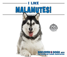 I Like Malamutes! by Linda Bozzo, 9780766096677