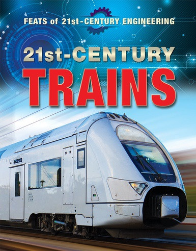 21st-Century Trains by Vera J. Hurst, 9780766097094