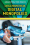 Critical Perspectives on Digital Monopolies by Jennifer Peters, 9780766098480