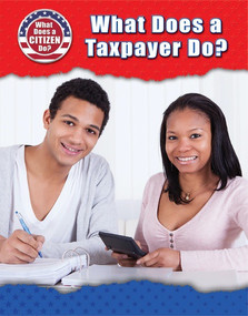 What Does a Taxpayer Do? by Chris Townsend, 9780766098756