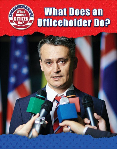 What Does an Officeholder Do? by Chris Townsend, 9780766098817