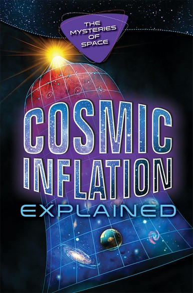 Cosmic Inflation Explained - 9780766099548 by Kelly Blumenthal, 9780766099548