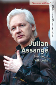 Julian Assange (Founder of WikiLeaks) by Kristin Thiel, 9781502635174