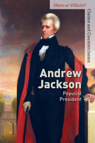 Andrew Jackson (Populist President) - 9781502635280 by Peg Robinson, 9781502635280