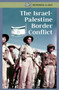 The Israel-Palestine Border Conflict by Kate Shoup, 9781502635716