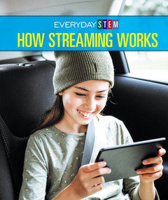 How Streaming Works by Peg Robinson, 9781502637567