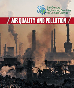 Air Quality and Pollution - 9781502638427 by Kaitlyn Duling, 9781502638427
