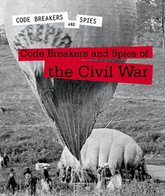 Code Breakers and Spies of the Civil War - 9781502638489 by Andrew Coddington, 9781502638489