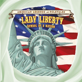 Lady Liberty (Symbol of a Nation) - 9781502639318 by Kate Shoup, Joel Gennari, 9781502639318