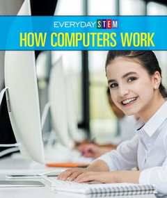 How Computers Work - 9781502640031 by Peg Robinson, 9781502640031
