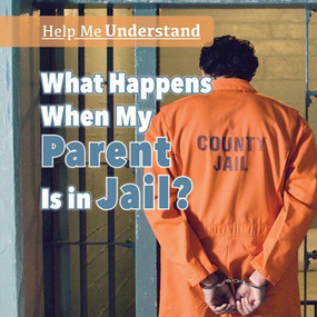 What Happens When My Parent Is in Jail? - 9781508167068 by Frank Felice, 9781508167068