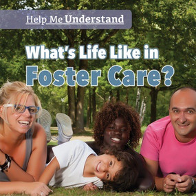 What's Life Like in Foster Care? by Dwayne Hicks, 9781508167143