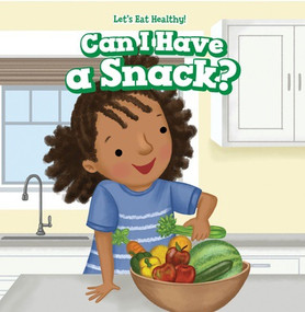 Can I Have a Snack? - 9781508167945 by Helena Markham, 9781508167945
