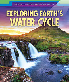 Exploring Earth's Water Cycle by Emily Donovan, 9781508168966