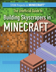 The Unofficial Guide to Building Skyscrapers in Minecraft® by Ryan Nagelhout, 9781508169376