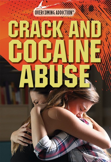 Crack and Cocaine Abuse - 9781508179399 by Alana Benson, 9781508179399