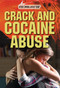 Crack and Cocaine Abuse - 9781508179399 by Alana Benson, 9781508179399