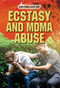Ecstasy and MDMA Abuse - 9781508179412 by Jennifer Peters, 9781508179412