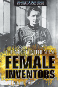The Most Influential Female Inventors - 9781508179658 by Xina M. Uhl, 9781508179658