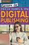 Careers for Tech Girls in Digital Publishing - 9781508180142 by Hillary Dodge, 9781508180142