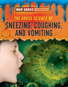 The Gross Science of Sneezing, Coughing, and Vomiting - 9781508181743 by Rachel Gluckstern, 9781508181743