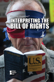 Interpreting the Bill of Rights - 9781534502949 by Avery Elizabeth Hurt, 9781534502949