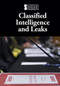 Classified Intelligence and Leaks by Lisa Idzikowski, 9781534503571