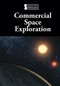 Commercial Space Exploration by M. M. Eboch, 9781534503595