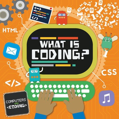 What Is Coding? by Steffi Cavell-Clarke, Thomas Welch, 9781534527034