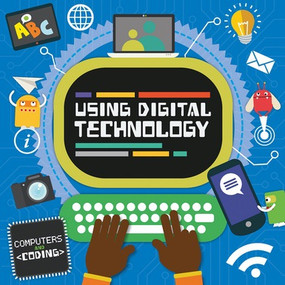 Using Digital Technology - 9781534527164 by Steffi Cavell-Clarke, Thomas Welch, 9781534527164