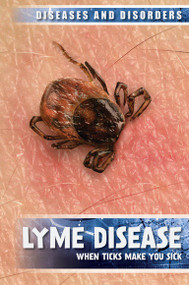 Lyme Disease (When Ticks Make You Sick) - 9781534563643 by Raymond J. Lampke, 9781534563643