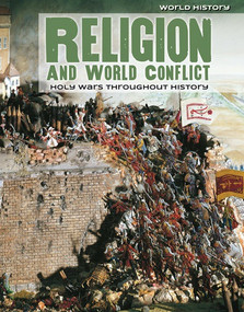 Religion and World Conflict (Holy Wars Throughout History) - 9781534563872 by Caroline Kennon, 9781534563872
