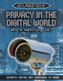 Privacy in the Digital World (Who's Watching Us?) - 9781534564411 by Ellis Roxburgh, 9781534564411