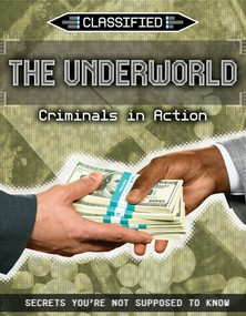 The Underworld (Criminals in Action) by Anita Croy, 9781534564459