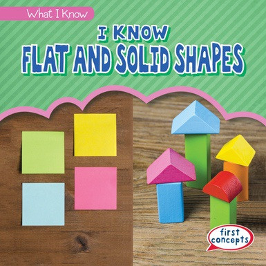 I Know Flat and Solid Shapes - 9781538217368 by Richard Little, 9781538217368