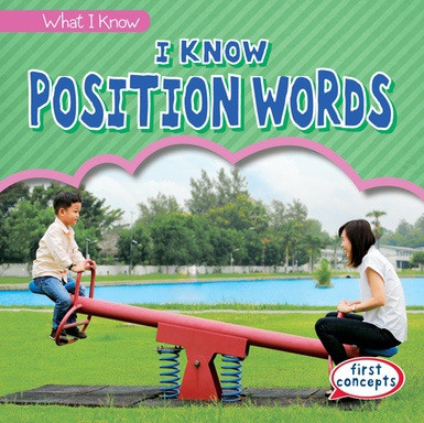 I Know Position Words - 9781538217443 by Rosie Banks, 9781538217443