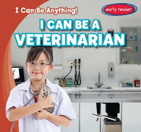 I Can Be a Veterinarian - 9781538217740 by Anthony Ardely, 9781538217740