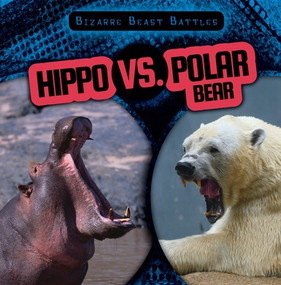 Hippo vs. Polar Bear - 9781538219294 by Janey Levy, 9781538219294