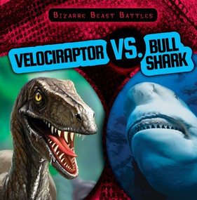Velociraptor vs. Bull Shark by Caitie McAneney, 9781538219430