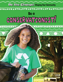 Be a Conservationist! - 9781538220054 by Matt Jankowski, 9781538220054