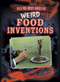 Weird Food Inventions by Jill Keppeler, 9781538220719