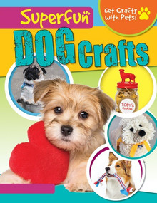 Superfun Dog Crafts - 9781538226155 by Jane Yates, 9781538226155