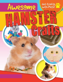 Awesome Hamster Crafts by Jane Yates, 9781538226308