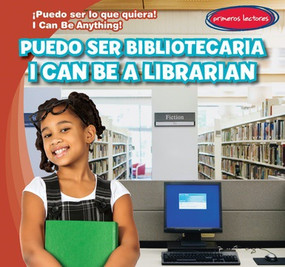 Puedo ser bibliotecaria / I Can Be a Librarian (Bilingual Edition) by Anthony Ardely, Eida de la Vega, 9781538227367
